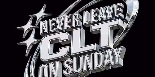 NEVER LEAVE CLT ON SUNDAY PRESENTS : #AlibiAfterDark