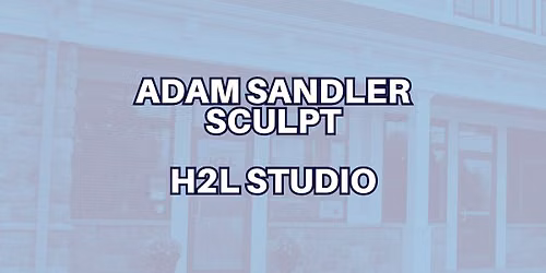 Adam Sandler Sculpt with Steph C. at H2L Studio