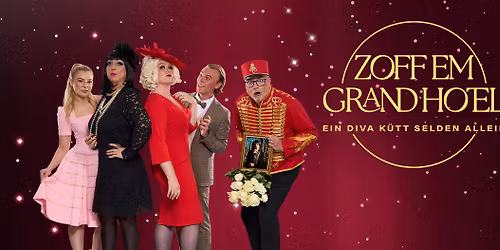 PREMIERE  "Zoff em Grandhotel - Ein Diva k\u00fctt selden allein"