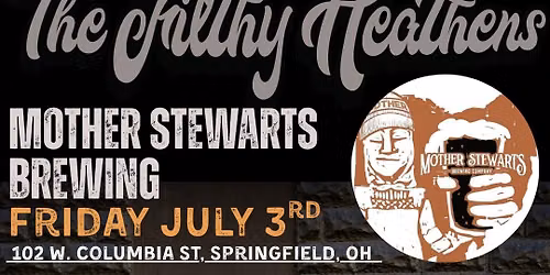 The Filthy Heathens at Mother Stewarts Brewing