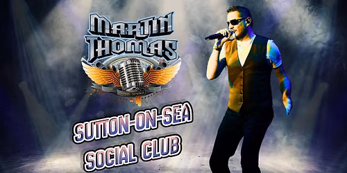 Martin Thomas Live @ Sutton-on-Sea Social Club