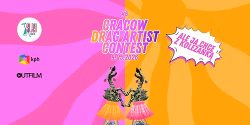9.05 CRACOW DRAG ARTIST CONTEST #6 \/ NOWA FORMU\u0141A