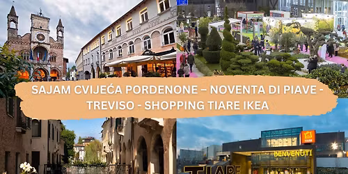 SAJAM CVIJE\u0106A PORDENONE \u2013 NOVENTA DI PIAVE - TREVISO - SHOPPING TIARE IKEA