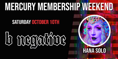 MERCURY MEMBERSHIP WEEKEND! - SATURDAY