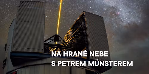 Na hran\u011b nebe s Petrem M\u00fcnsterem