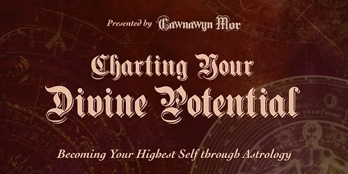 CHARTING YOUR DIVINE POTENTIAL | Becoming Your Highest Self Through Astrology