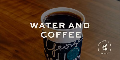 Water and Coffee