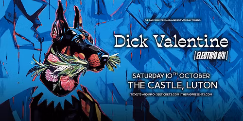 Dick Valentine (Electric Six) - Sat 10th Oct - The Castle, Luton
