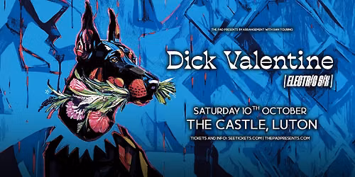 Dick Valentine (Electric Six)  - Sat 10th Oct - The Castle, Luton — Castle Live