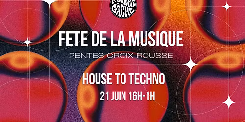 DJ SET - FETE DE LA MUSIQUE - LA BONNE G\u00c2CHE - PENTES CROIX ROUSSE 