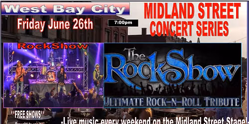 THE ROCKSHOW  on  Midland Street - Summer Concert Series