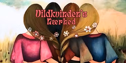 Kvindecirkel: Vildkvindens N\u00e6rhed