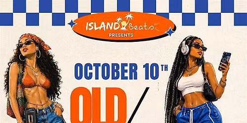 Island Beats Day Party (Old Vs. New School)