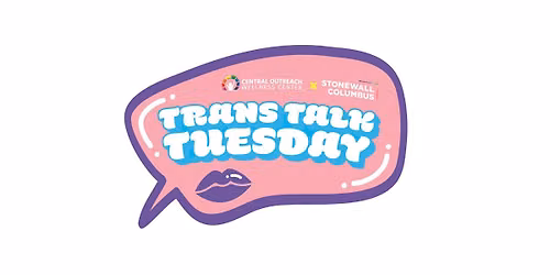 Trans Talk Tuesday at Stonewall Columbus!