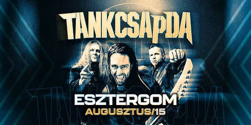 TANKCSAPDA | ESZTERGOM | 2026\/08\/15