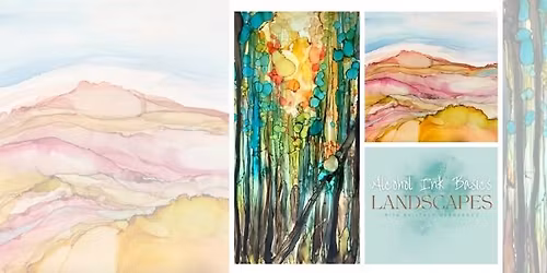 Alcohol Ink Basics: Landscapes with Brittney Hernandez 