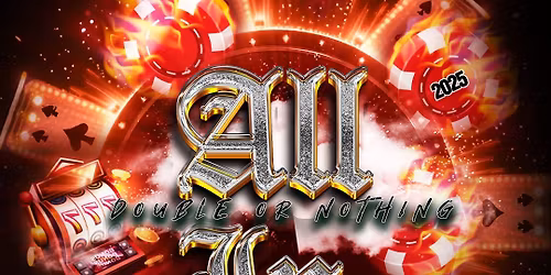 Freaquency Events Presents: ALL IN 2025 (Double or Nothing)