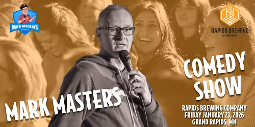 Comedy Show in Grand Rapids, MN - Mark Masters at Rapids Brewing Company - Friday January 23, 2026