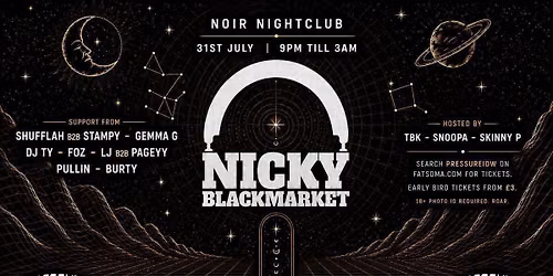 Nicky Blackmarket + Support \ud83c\udfa7 at Noir Nightclub
