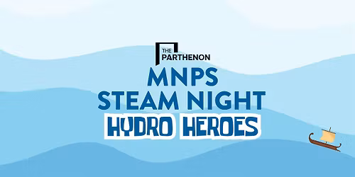 MNPS STEAM Night: Hydro Heroes