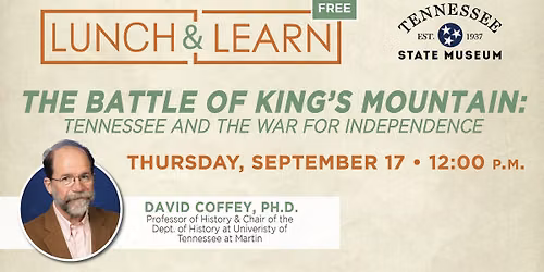 \u201cThe Battle of King\u2019s Mountain: Tennessee and the War for Independence\u201d