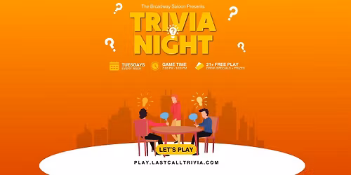 LAST CALL TRIVIA: BROADWAY SALOON - BEAVERTON