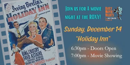Movie at the ROXY - Holiday Inn (NR)