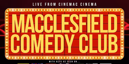 Macclesfield Comedy Club @ Cinemac