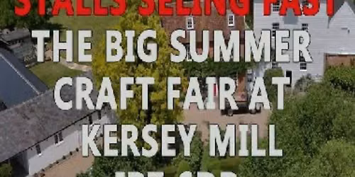 kersey Mill BIG Summer Fair