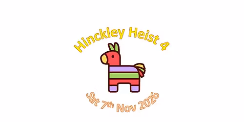 Hinckley Heist 4 Sat 7th Nov KOW 2300 points