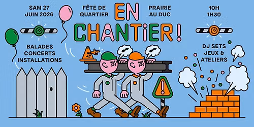 En Chantier ! F\u00eate de quartier Prairie au Duc