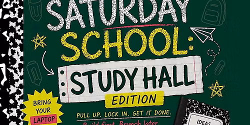 Saturday School: Study Hall Edition