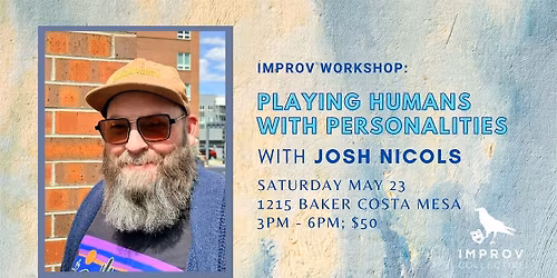 Playing Humans with Personalities w\/ Josh Nicols 