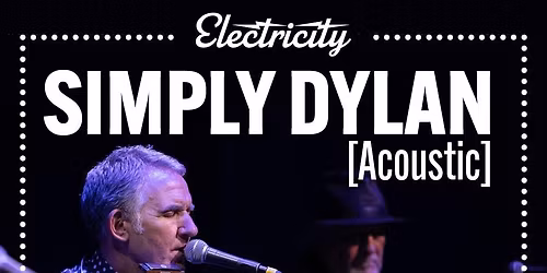 Simply Dylan at Alhambra Theatre - Dunfermline