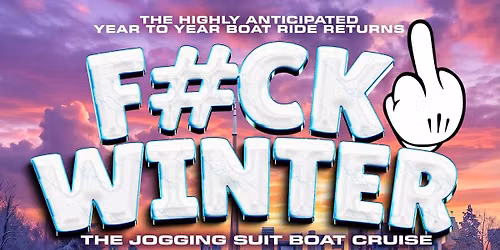 F*CK WINTER Boat Ride 2026