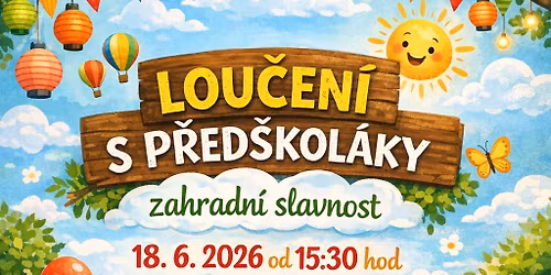 Lou\u010den\u00ed s p\u0159ed\u0161kol\u00e1ky a zahradn\u00ed slavnost.