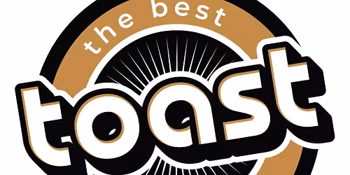 Robins Theatre Toast The Best of Bread