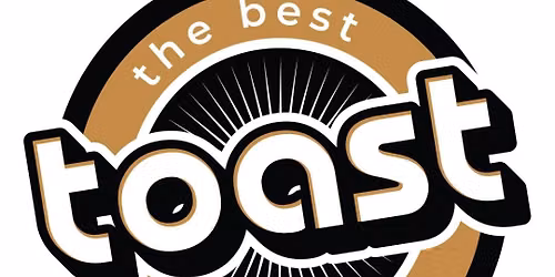 Robins Theatre Toast The Best of Bread