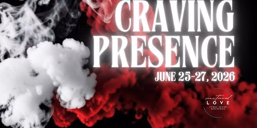 Amazing Pursuit: Craving Presence - a conference for all ages!