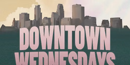 Downtown Wednesdays with Stacey Pullen, Minne-Golf & Vendor Market