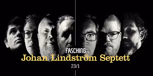 Johan Lindstr\u00f6m Septett | Fasching, Stockholm