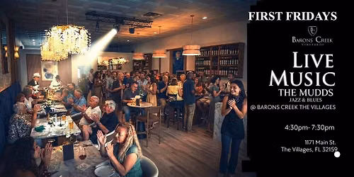 First Fridays The Mudds Jazz & Blues Duo Live @ Barons Creek Vineyards The Villages
