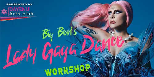 LadyGaGa Dance Class with Big Ben