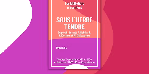 Sous l'herbe tendre, par Les Malt\u00f4tiers