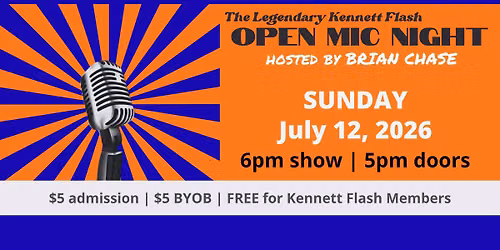 The Legendary Kennett Flash Open Mic hosted by Brian Chase