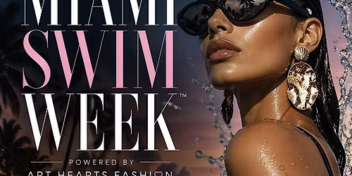 Miami Swim Week Powered by Art Hearts Fashion