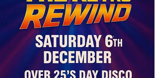 WILFS CC AND PALACE NIGHTCLUB PRESENTS RETRO REWIND 