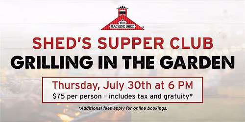 Machine Shed Supper Club - Grilling in the Garden