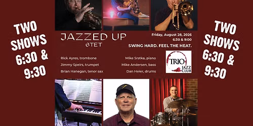 Jazzed Up 6tet at Trio Jazz Club | Two Shows