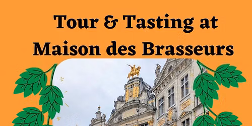 Tour & Tasting at Maison des Brasseurs